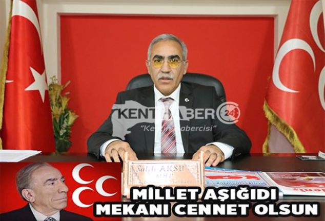 MHP) Erzincan İl Başkanı Salih Aksu, MHP 'nin kurucu genel