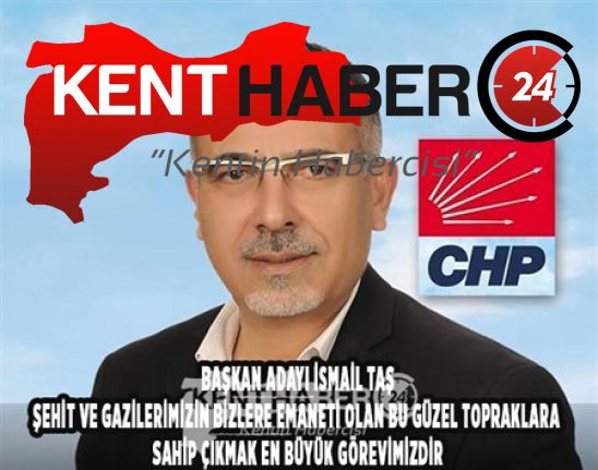 CHP Erzincan Belediye Başkan Adayı İsmail Taş “Kurtuluş Savaşının kazanılmasında