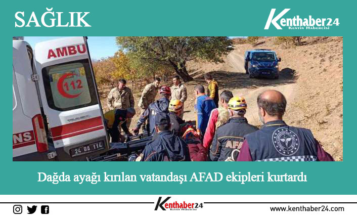 Erzincan’da ava gidip dağlık arazide ayağını kıran vatandaşı, AFAD ekipleri
