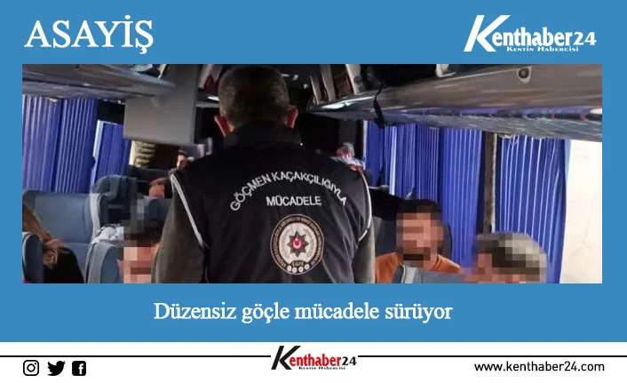 Düzensiz göçle mücadele çerçevesinde ülke genelinde olduğu gibi Erzincan’da da