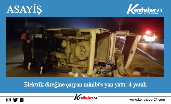 Erzincan’da orta refüjdeki elektrik direğine çarpan minibüs yan yattı. Kazada