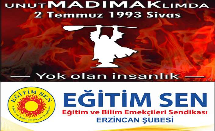 Erzincan Eğitim Sen Şube Yürütme Kurulu 2 Temmuz Sivas Katliamı