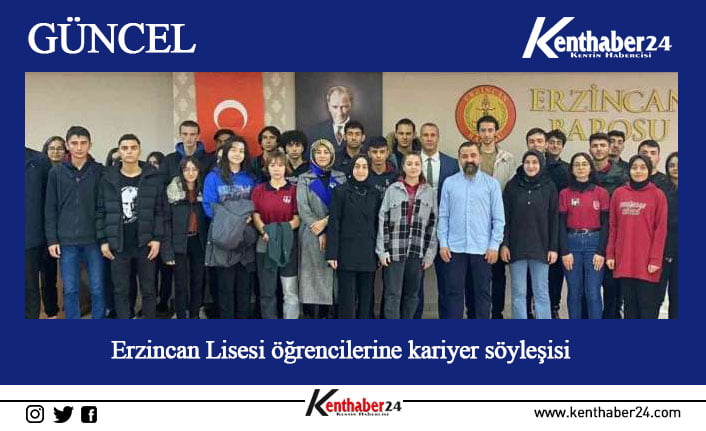 Erzincan Lisesi öğrencileri Erzincan Barosunda misafir edilerek kariyer söyleşi programında