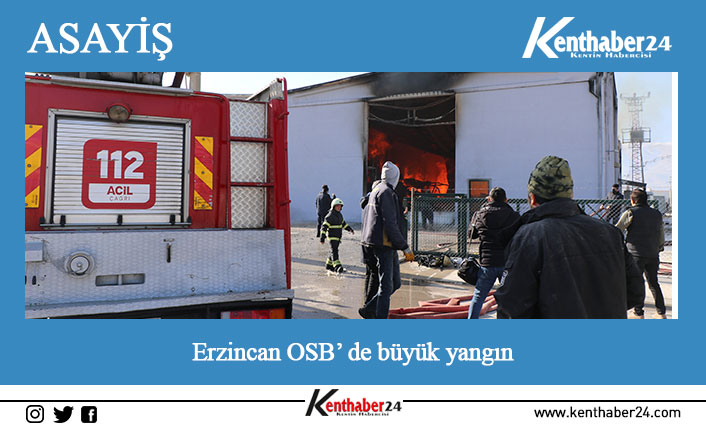 Erzincan Organize Sanayi Bölgesi (OSB) içerisinde bulunan mobilya deposunda çıkan