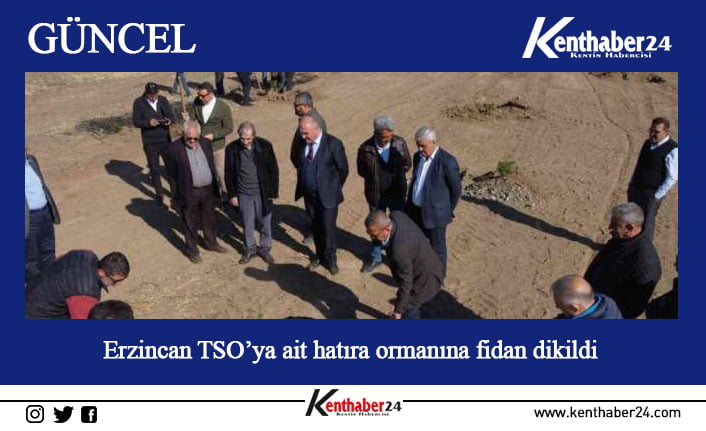 Milli Ağaçlandırma Günü dolayısıyla Erzincan Ticaret ve Sanayi Odası Yönetim