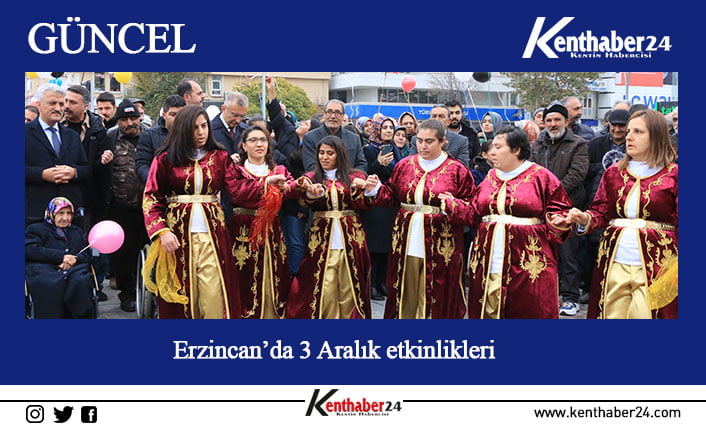 Erzincan’da 3 Aralık Dünya Engeliler Günü dolayısıyla çeşitli etkinlikler gerçekleştirildi.