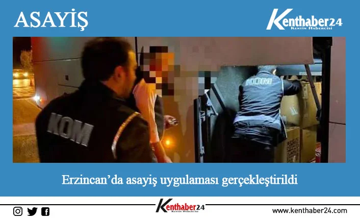 Erzincan’da emniyet ekiplerince il genelinde asayiş uygulaması gerçekleştirildi.