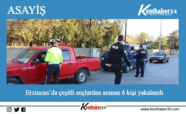 Erzincan’da çeşitli suçlardan aranmaları bulunan ve toplamda haklarında 45 yıl