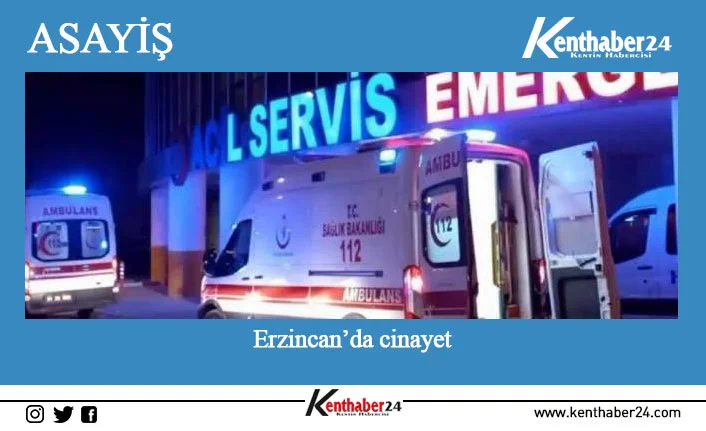 Erzincan’da Afganistan uyruklu iki kişi arasında çıkan bıçaklı kavgada yaralanan