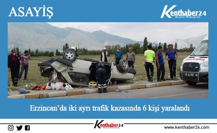 Erzincan’da gece saatlerinde meydana gelen iki ayrı trafik kazasında 6