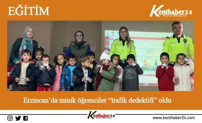 Erzincan’da polis ekiplerinin eğitimlerine katılan 1. sınıf ve anasınıfında okuyan