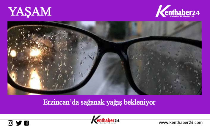 Erzincan’da sağanak ve gök gürültülü sağanak yağış bekleniyor.