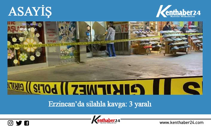 Erzincan’da meydana gelen silahlı kavgada 3 kişi yaralandı.