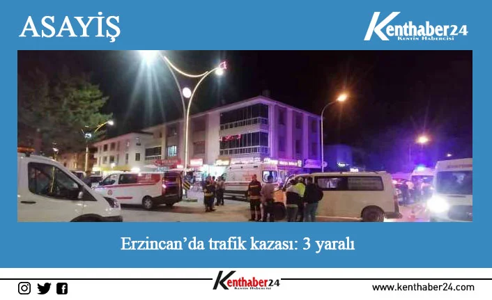 Erzincan’da minibüs ve otomobilin çarpışması sonucu meydana gelen trafik kazasında