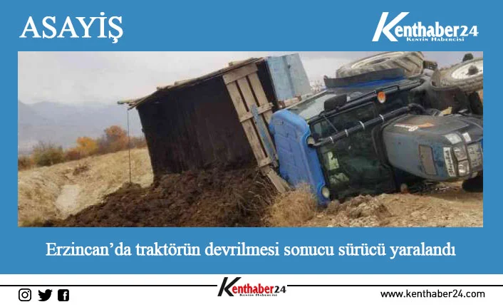 Erzincan’da traktörün devrilmesi sonucu sürücü yaralandı Erzincan’da römorkunda gübre yüklü traktörün devrilmesi sonucu meydana gelen trafik