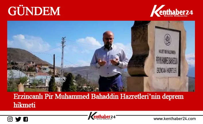Erzincan’da türbesi bulunan ve yaşanan bir depremde 7 talebesiyle birlikte