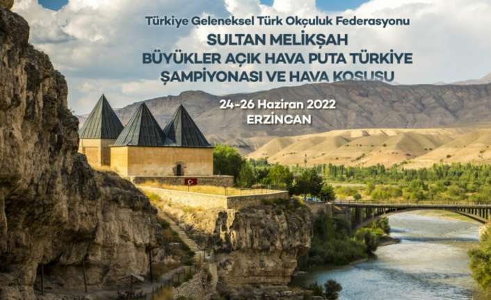 Geleneksel Okçuluk Türkiye Şampiyonası, Erzincan’da gerçekleştirilecek.