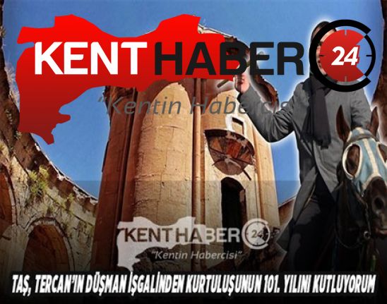 CHP Erzincan Belediye Başkan Adayı İsmail Taş, Tercan’ın düşman işgalinden