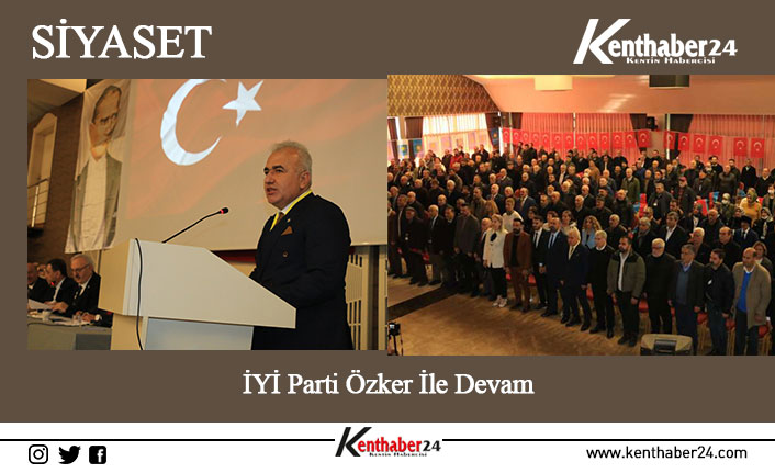 İYİ Parti Özker İle Devam İyi Parti Erzincan İl Başkanlığı Olağan Genel Kurulu (kongresi) yapıldı.