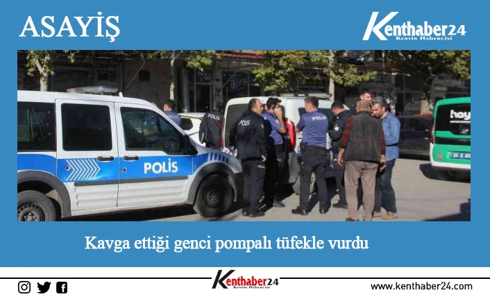 Erzincan’da bir kişi, kavga ettiği genci pompalı tüfekle bacağından vurduktan