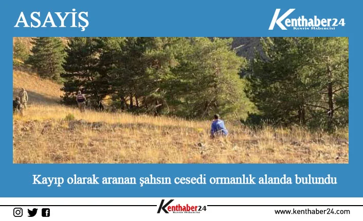 Erzincan’da bir süredir haber alınamayan ve ailesi tarafından kayıp başvurusunda