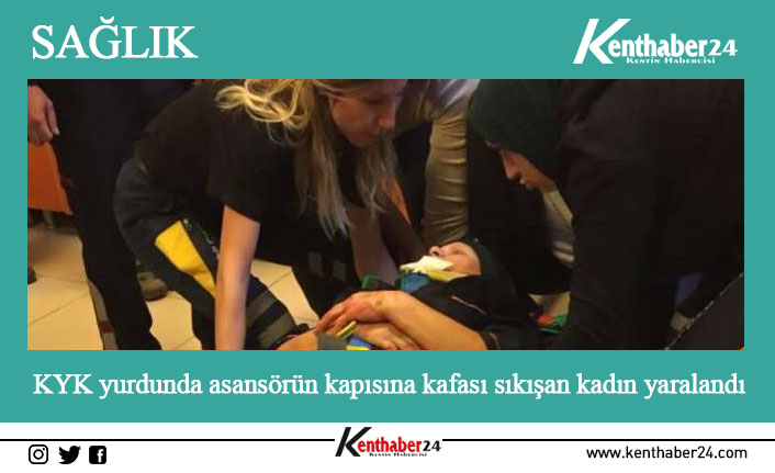 Erzincan’da KYK yurdunda kafası asansörün kapısına sıkışan kadın kurtarılarak hastaneye