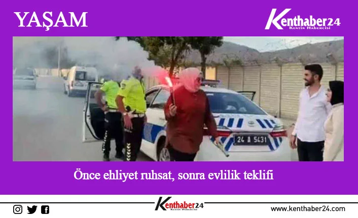 Önce ehliyet ruhsat, sonra evlilik teklifi Erzincan’da bir genç nişanlısına polislerinde yardımı ile yapılan kontrol esnasında