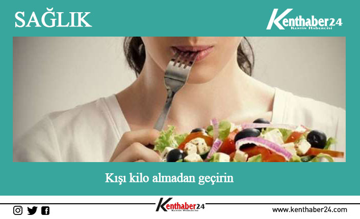Alanında uzman diyetisyenler kış aylarında kilo alma korkusunun birçok kişinin