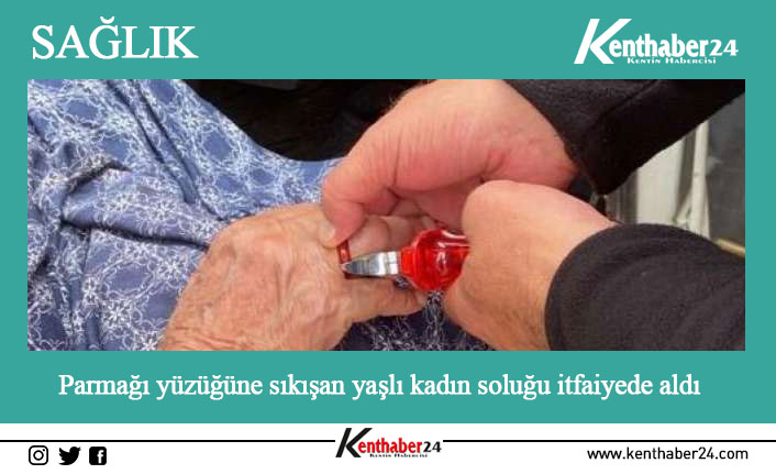 Erzincan’da yaşlı kadın parmağına taktığı yüzüğü çıkartamayınca soluğu itfaiyede aldı.
