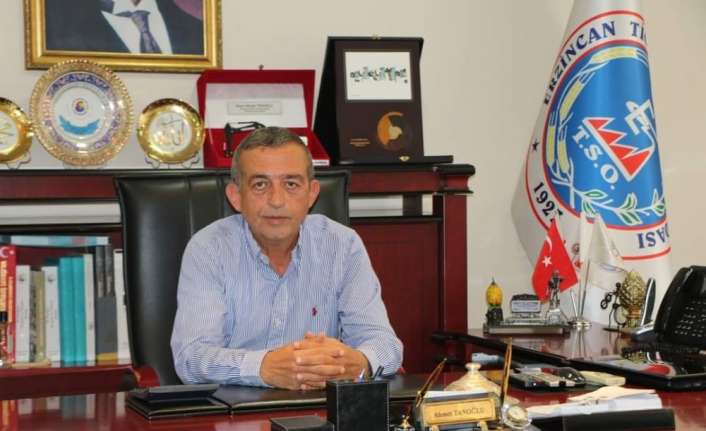 ERZİNCAN TİCARET VE SANAYİ ODASI YÖNETİM KURULU BAŞKANI AHMET TANOĞLU