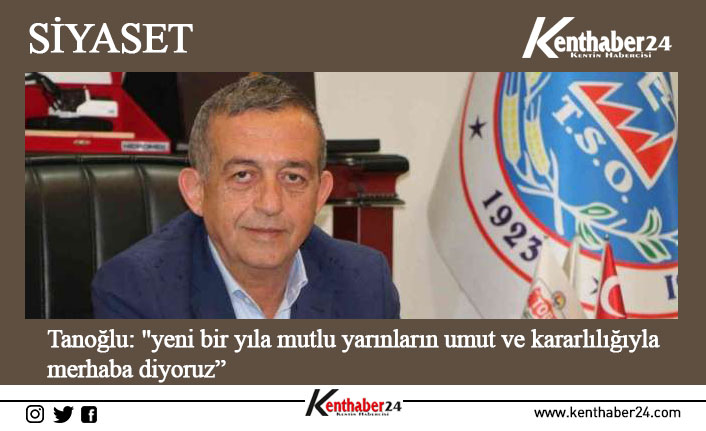 Erzincan Ticaret ve Sanayi Odası Yönetim Kurulu Başkanı Ahmet Tanoğlu,