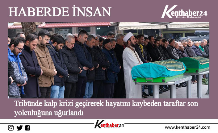 Tribünde kalp krizi geçirerek hayatını kaybeden taraftar son yolculuğuna uğurlandı Erzincan’da oynanan TFF 2. Lig karşılaşmasının 90. dakikasında tribünde kalp