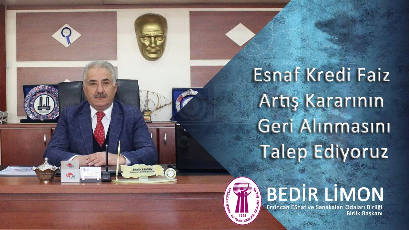 Erzincan Esnaf ve Sanatkârlar Odaları Birliği Başkan Bedir Limon, esnaf