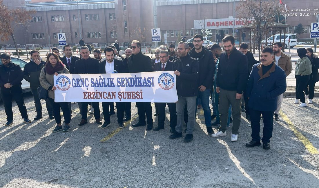 Genç Sağlık Sendikası Erzincan Şubesi maaş zamları ve sağlıkta şiddetin