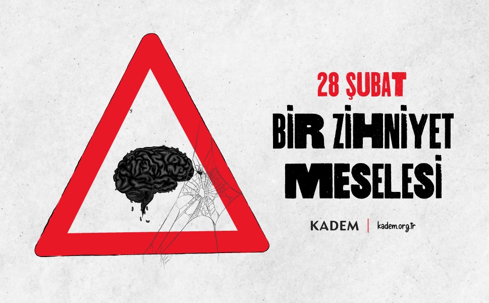 Kadın ve Demokrasi Vakfı (KADEM), 28 Şubat’ın 28. yıldönümü için