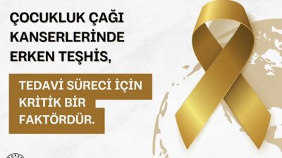 Uluslararası Çocukluk Çağı Kanserleri Günü olan 15 Şubat’ta çocukluk çağı