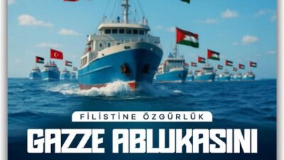 Filistin’e Özgürlük Gazze Ablukası’nı Kırma Platformu, Türkiye’den hareket edecek gemilere