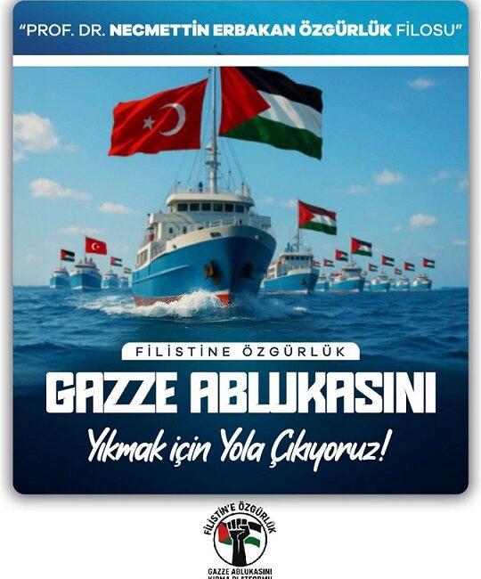 Filistin’e Özgürlük Gazze Ablukası’nı Kırma Platformu, Türkiye’den hareket edecek gemilere