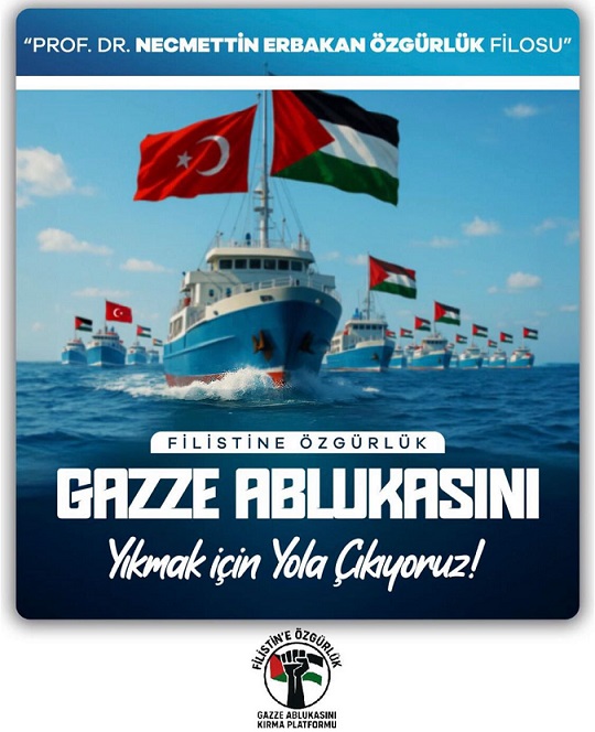 Filistin’e Özgürlük Gazze Ablukası’nı Kırma Platformu, Türkiye’den hareket edecek gemilere