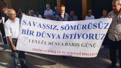 Erzincan Emek ve Demokrasi Bileşenleri; 1 Eylül Dünya Barış Günü