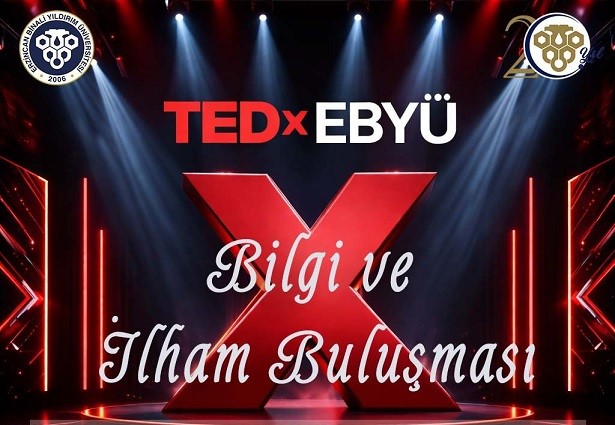 TEDxEBYU etkinliği, 20 Nisan Pazartesi günü saat 10.00’da Erzincan Binali